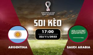 Soi kèo trận đấu giữa Argentina vs Saudi Arabia ngày 22/11